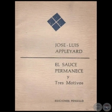 EL SAUCE PERMANECE y Tres Motivos - Autor: JOSÉ-LUIS APPLEYARD - Año 1965
